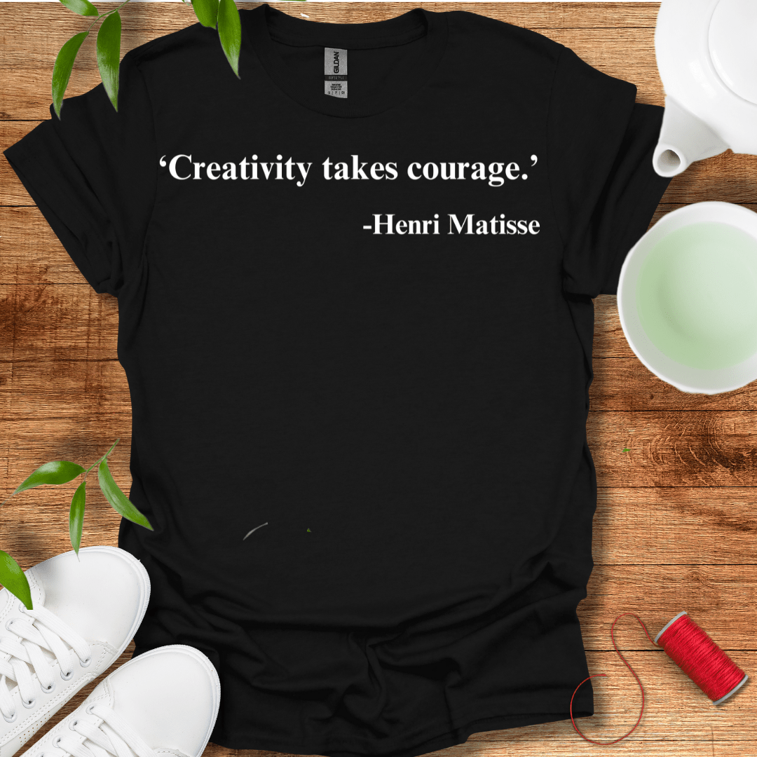 Creativity Takes Courage T-Shirt