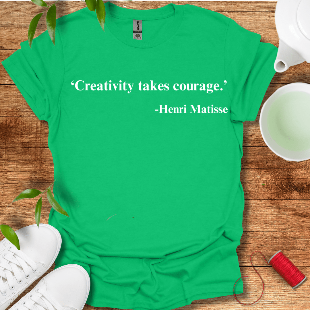 Creativity Takes Courage T-Shirt