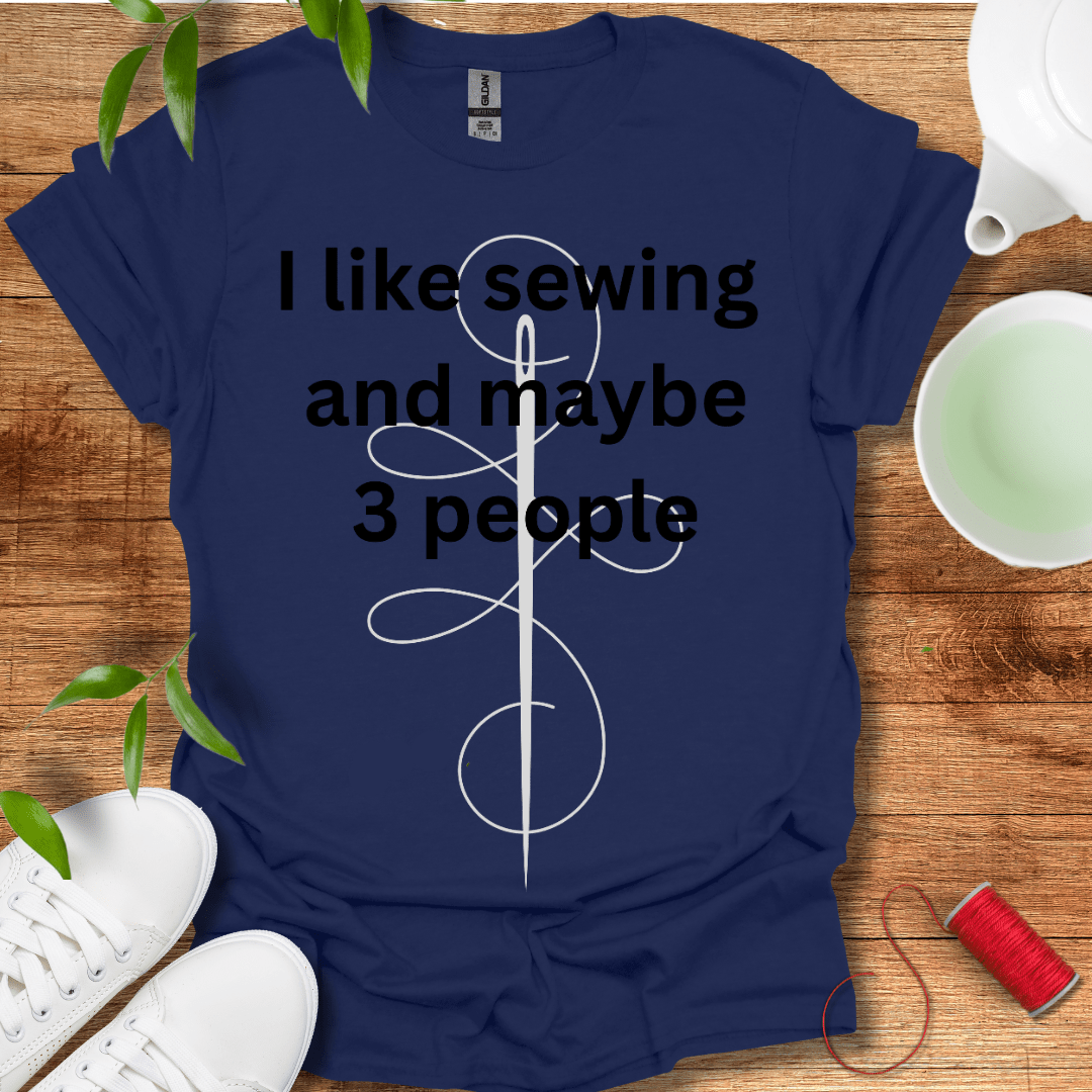 I Like Sewing T-Shirt
