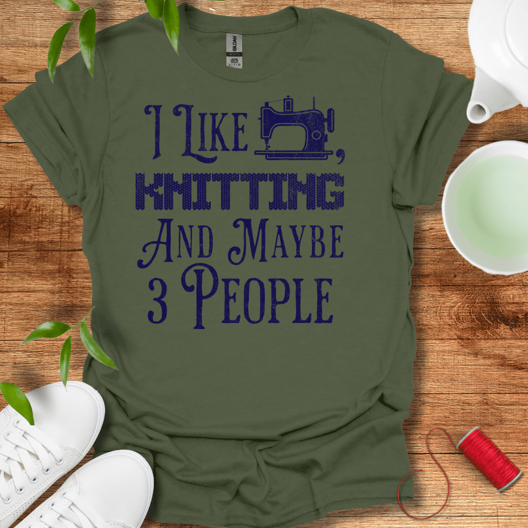 Like Sewing And Knitting T-Shirt