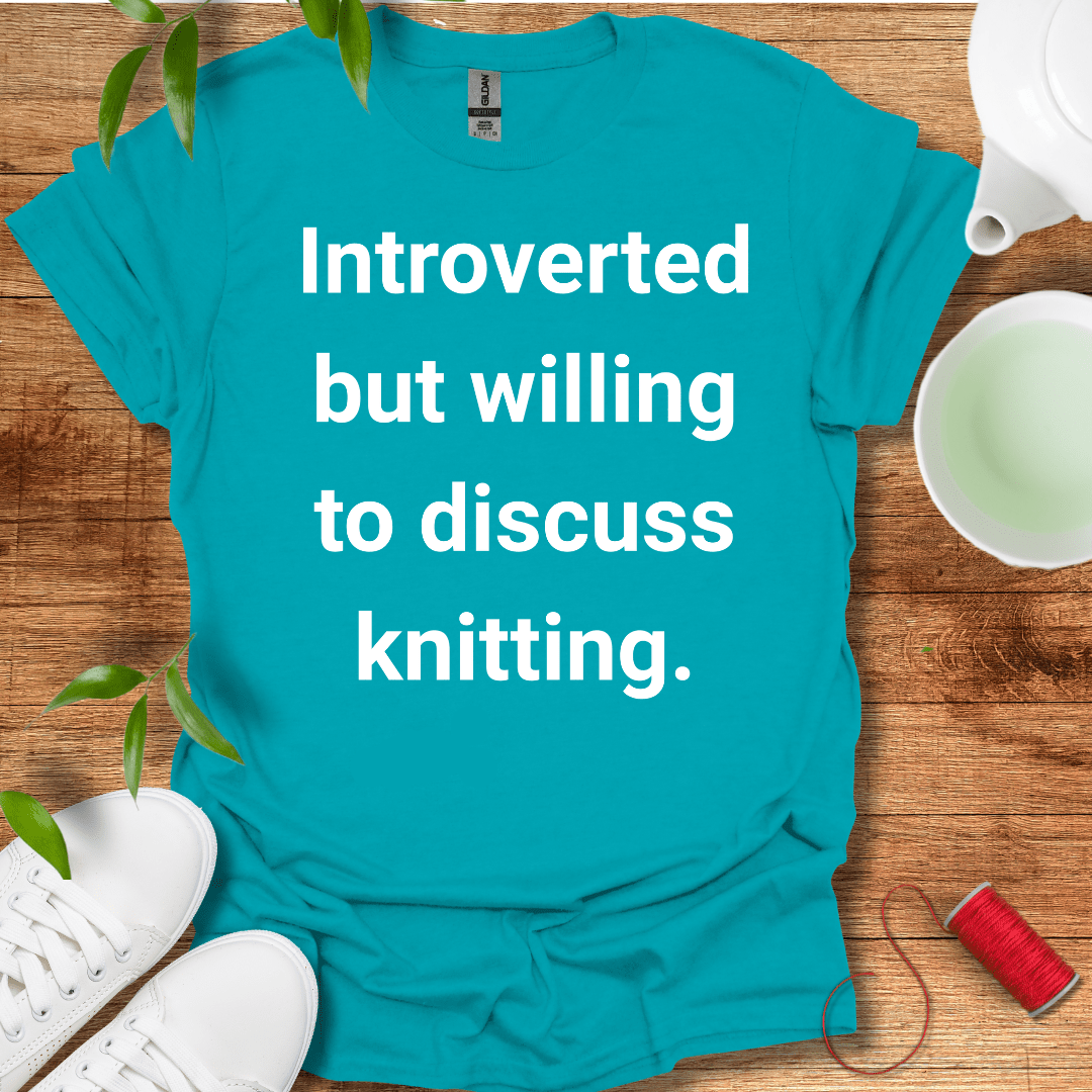 Knitter And Introverted T-Shirt