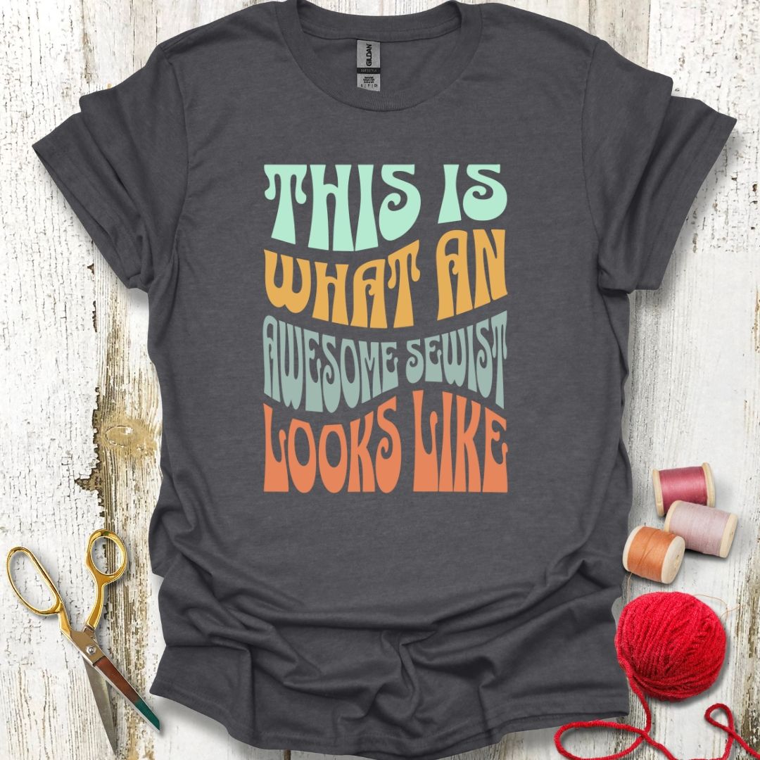 Awesome Sewist T-Shirt