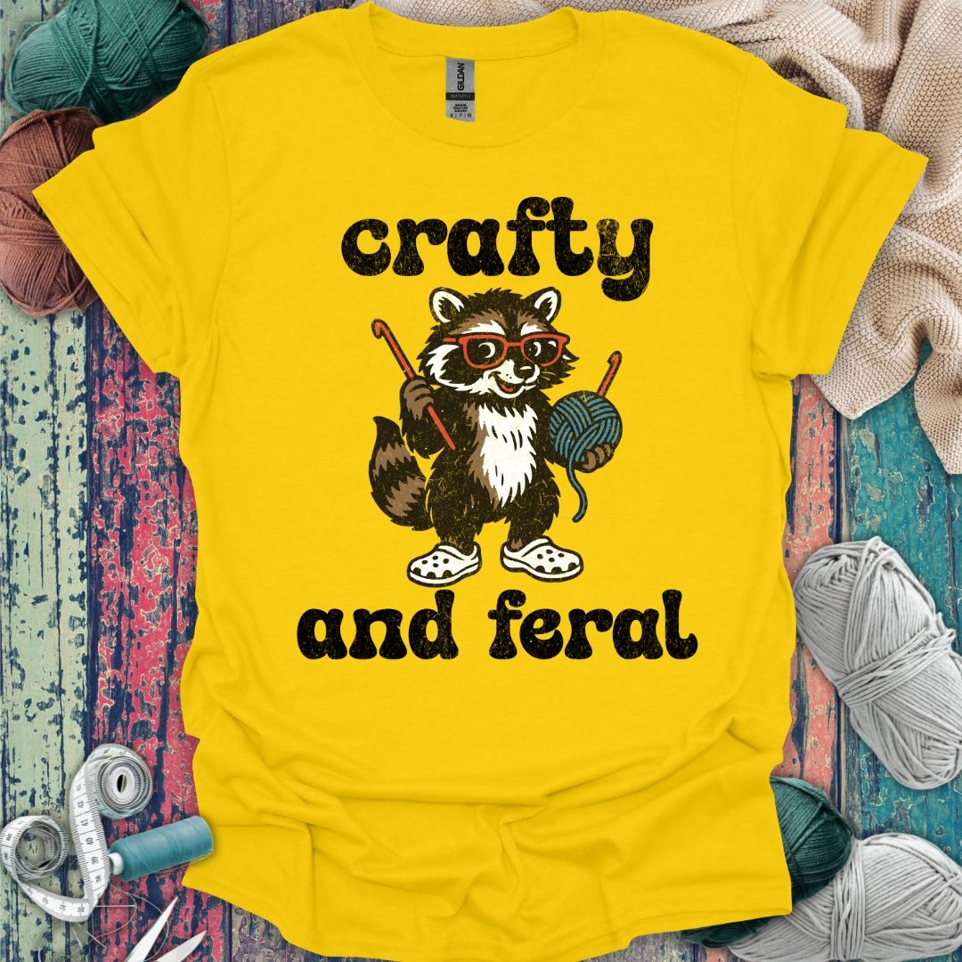 Crafty And Feral T-Shirt