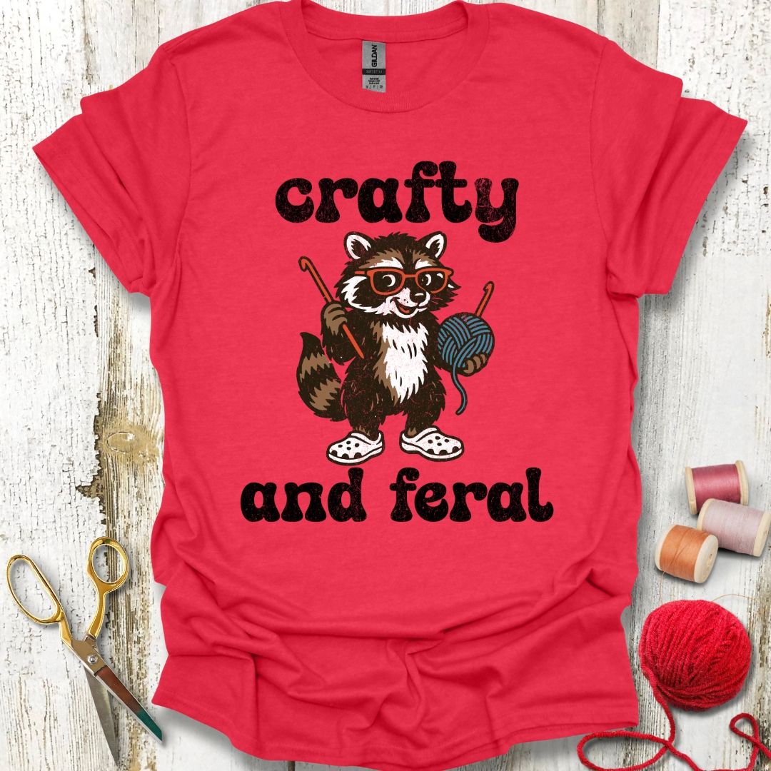 Crafty And Feral T-Shirt