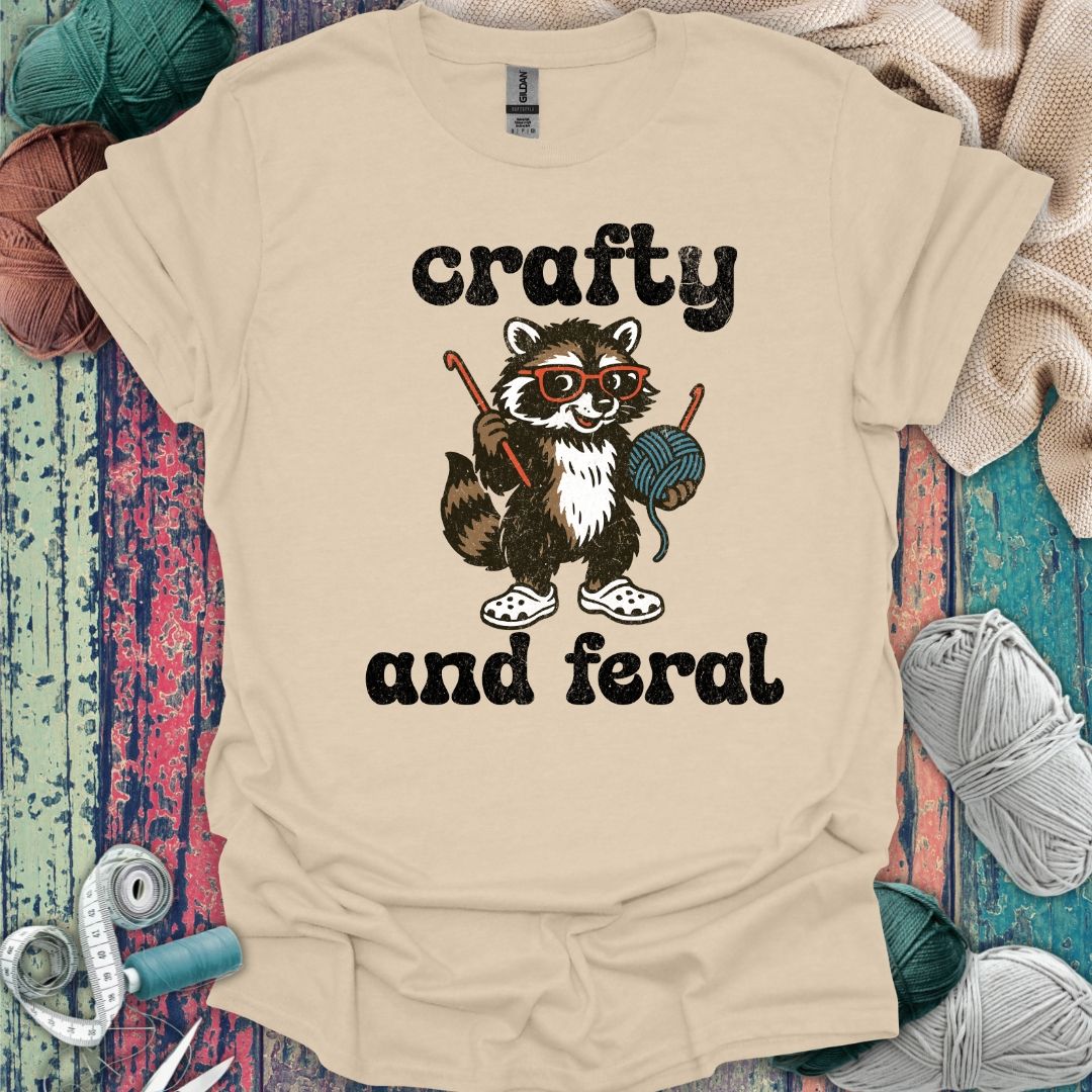 Crafty And Feral T-Shirt