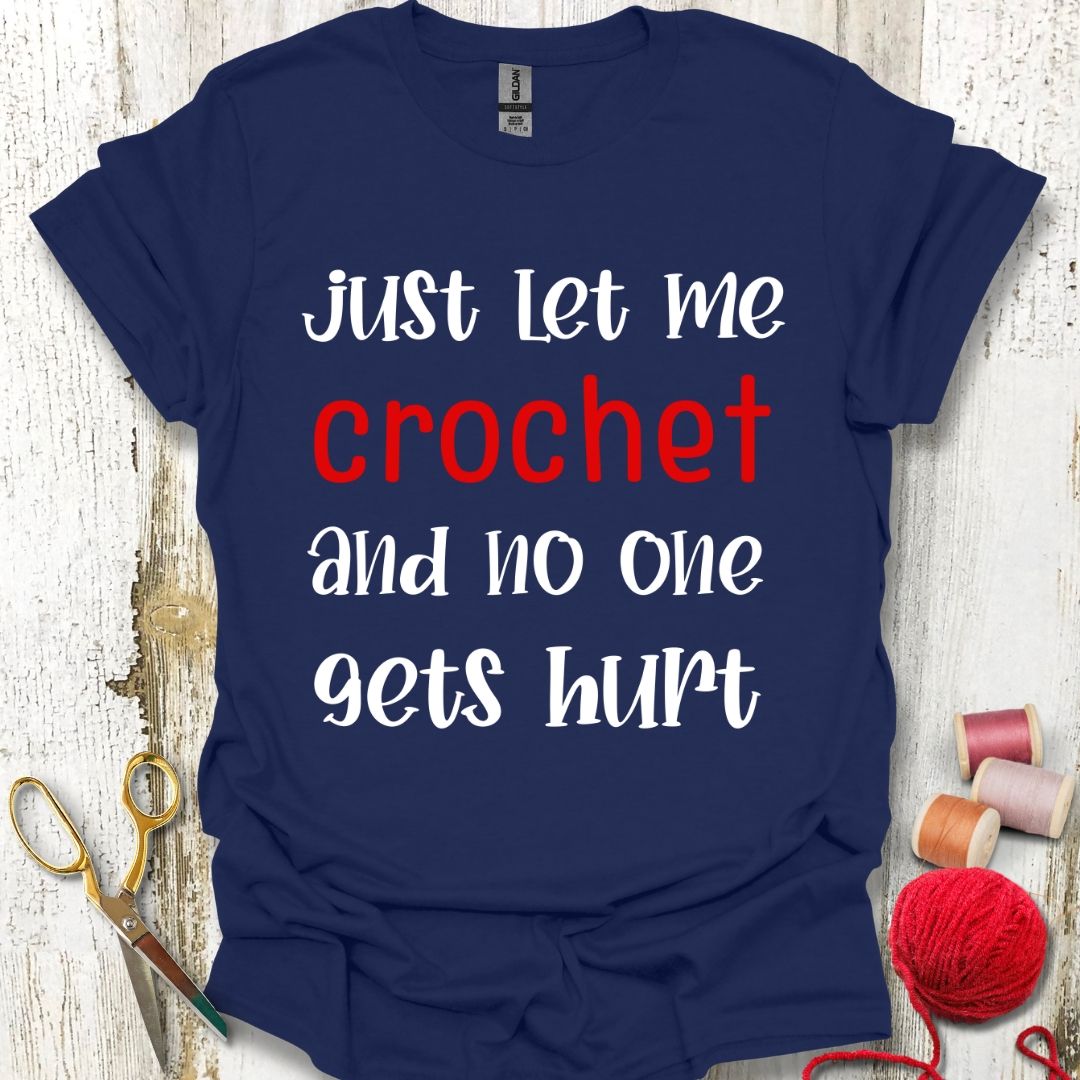 Funny Just Crochet T-Shirt