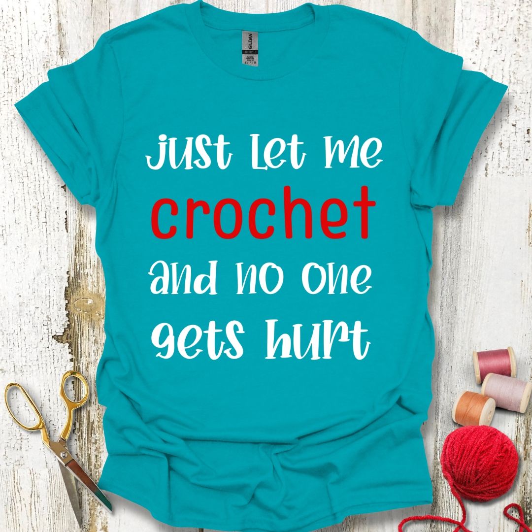 Funny Just Crochet T-Shirt