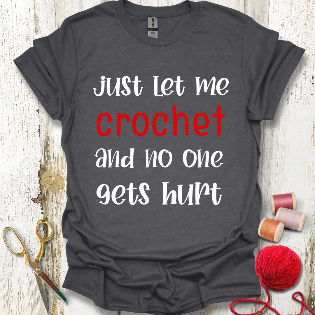 Funny Just Crochet T-Shirt