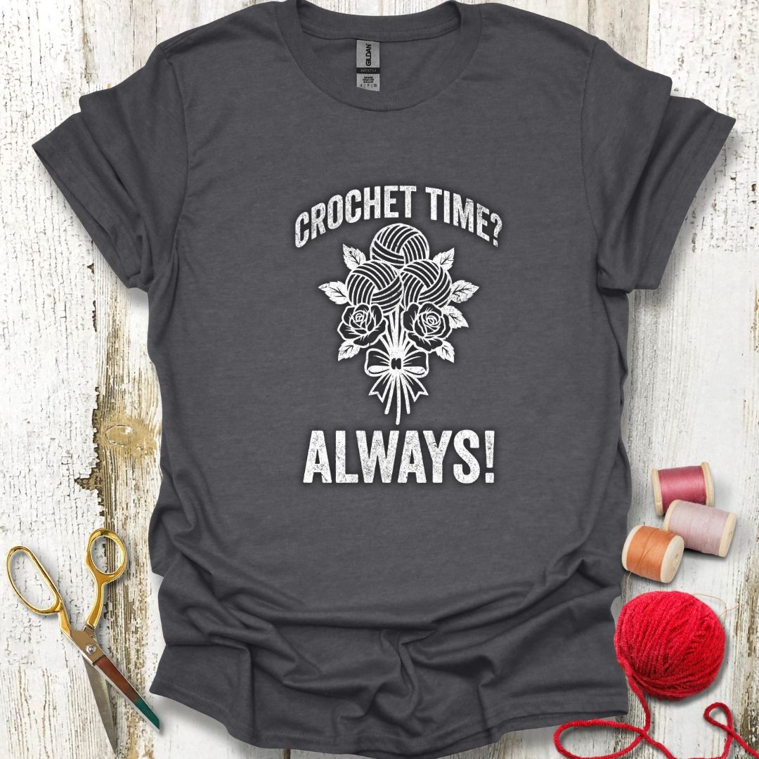 Funny Always Crocheting T-Shirt