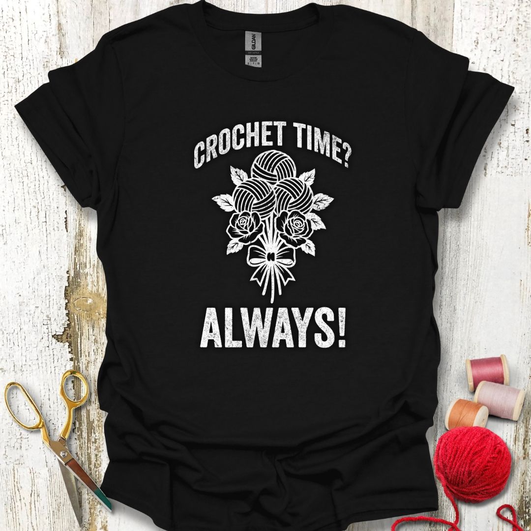 Funny Always Crocheting T-Shirt