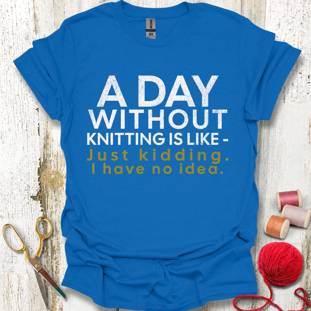 Funny No Knitting T-Shirt