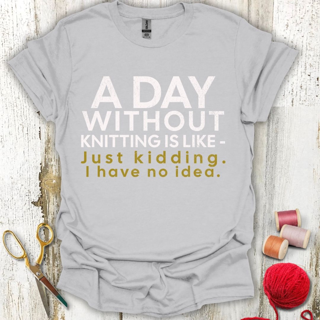 Funny No Knitting T-Shirt