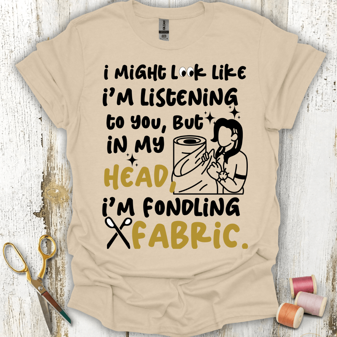 Fabric Fondling T-Shirt