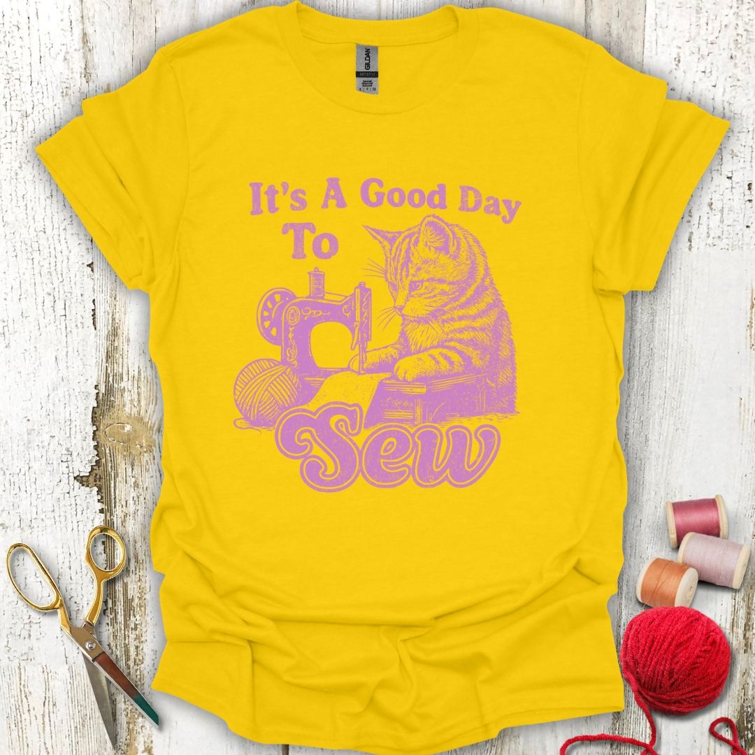 Good Day To Sew T-Shirt