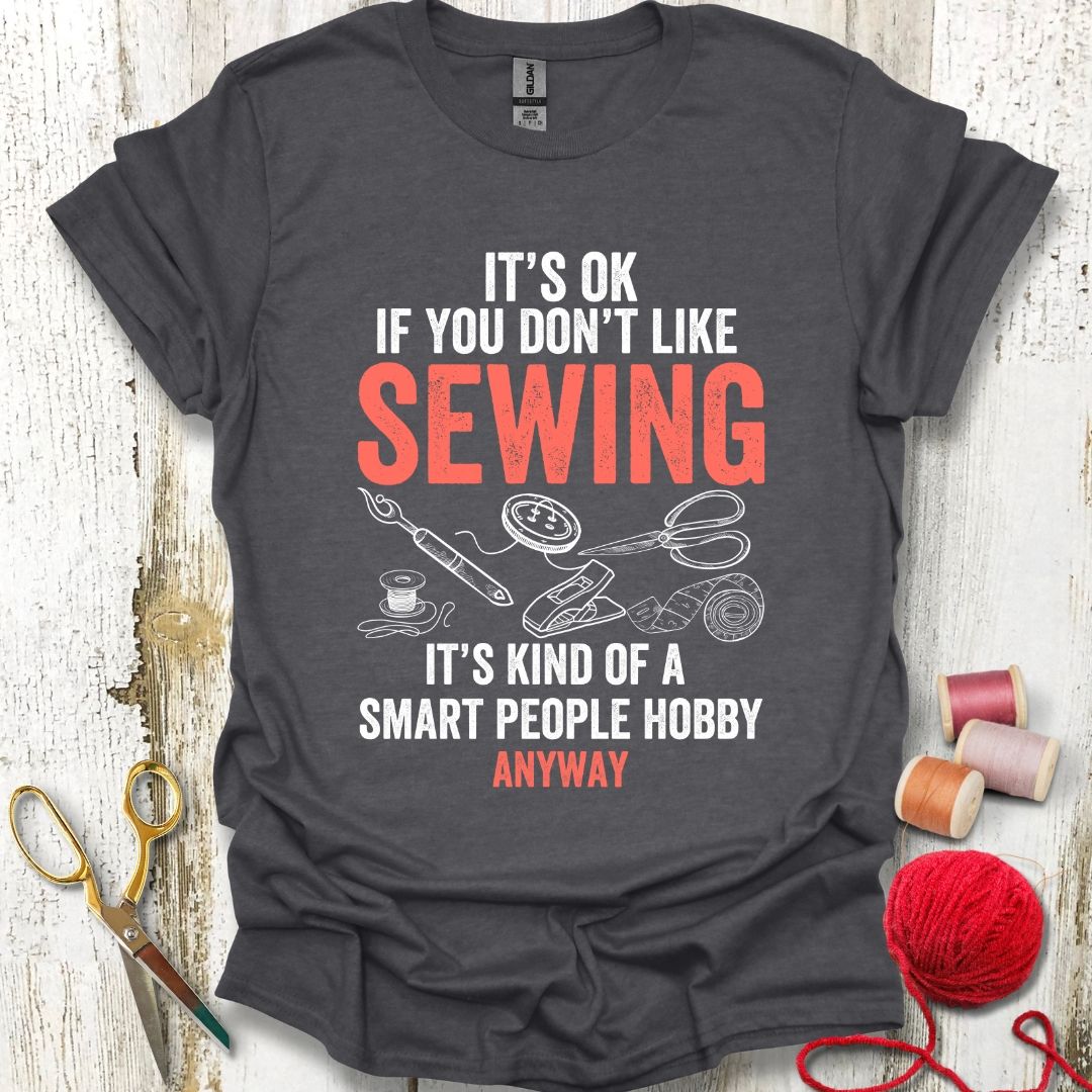Funny Sewing Smart People T-Shirt
