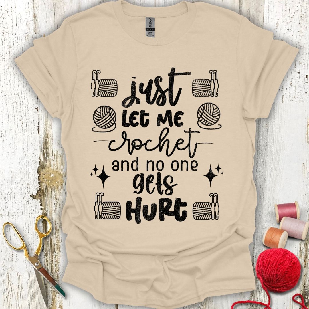 Funny Let Me Crochet T-Shirt