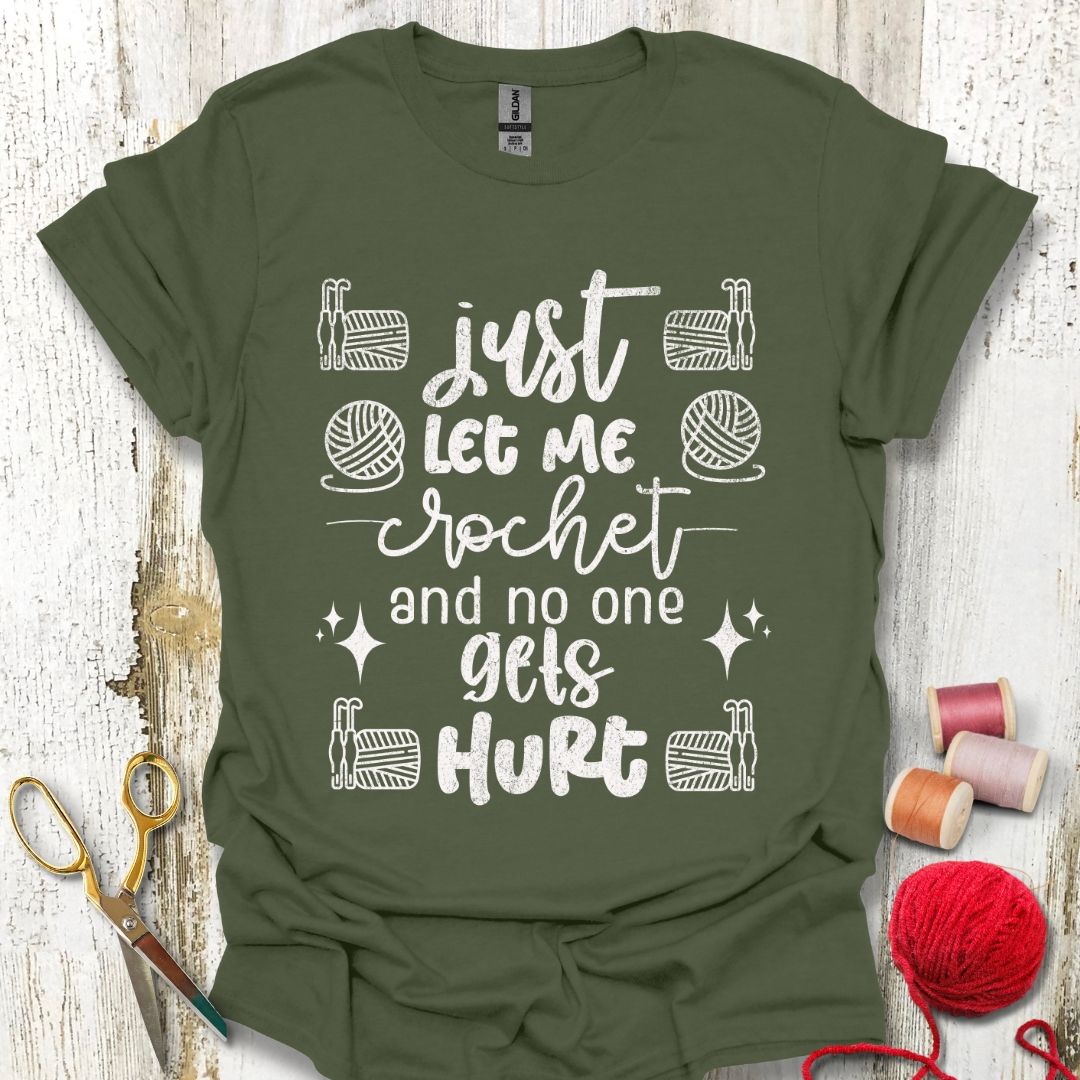 Funny Let Me Crochet T-Shirt