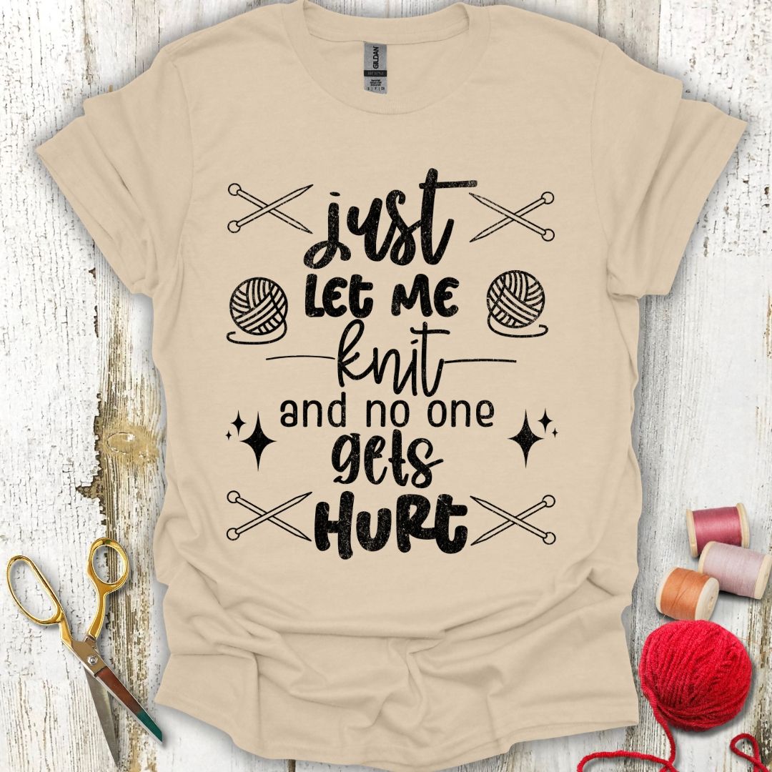 Funny Let Me Knit T-Shirt