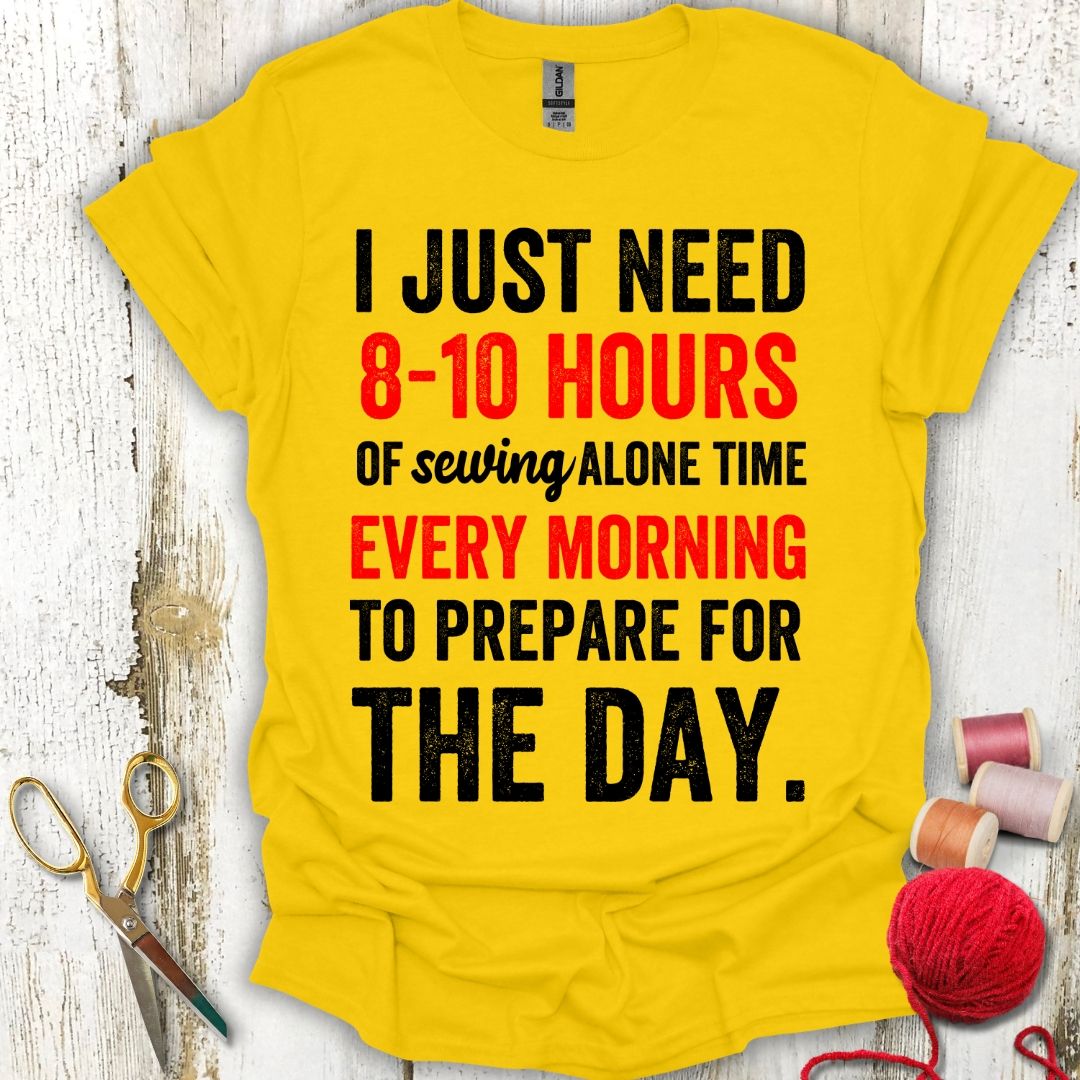 Funny Just Need Sewing T-Shirt