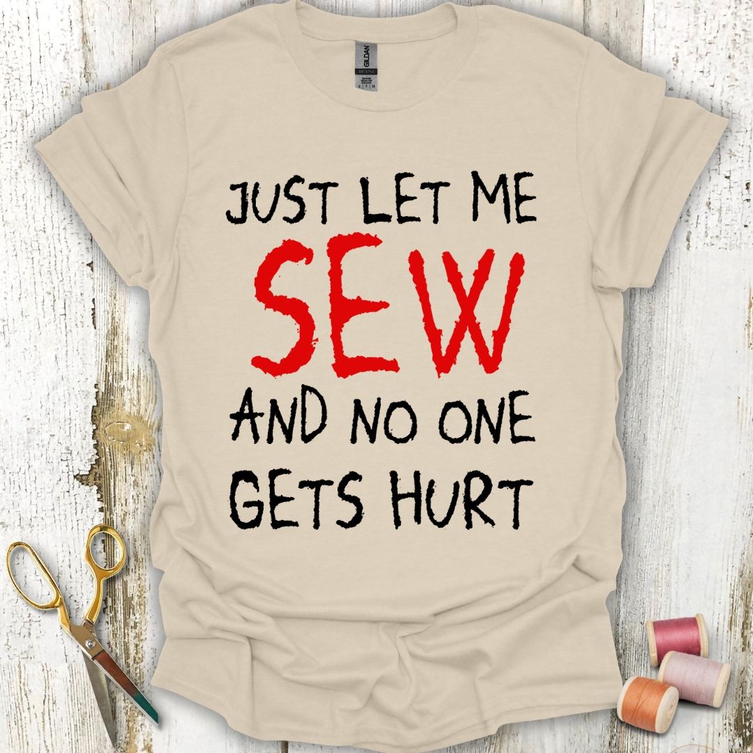 Funny Let Me Sew T-Shirt