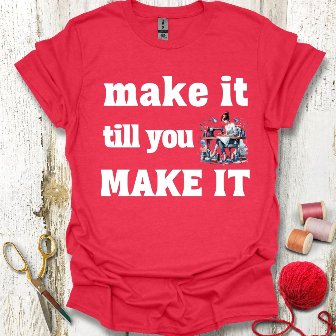 Make It T-Shirt