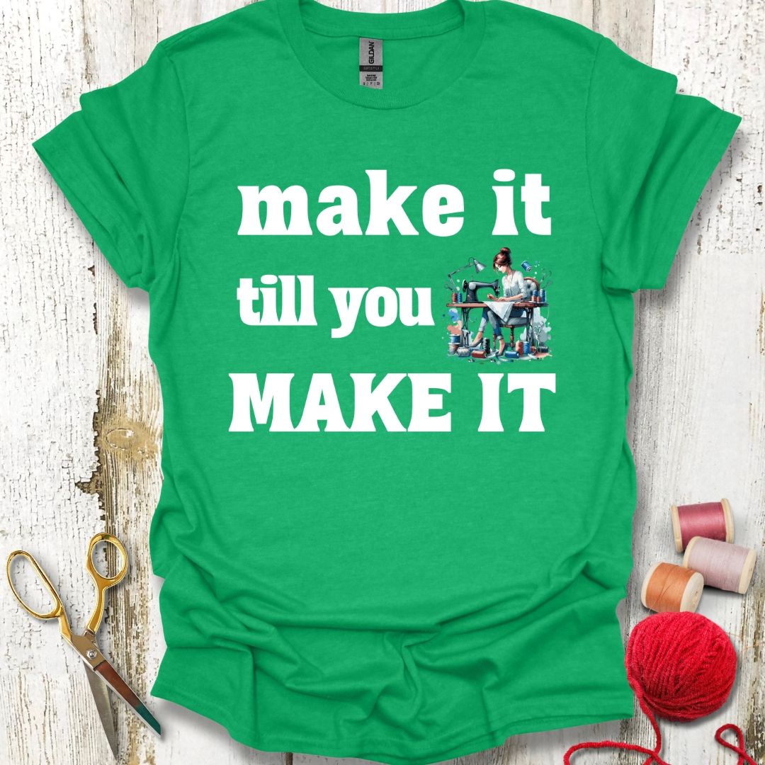 Make It T-Shirt