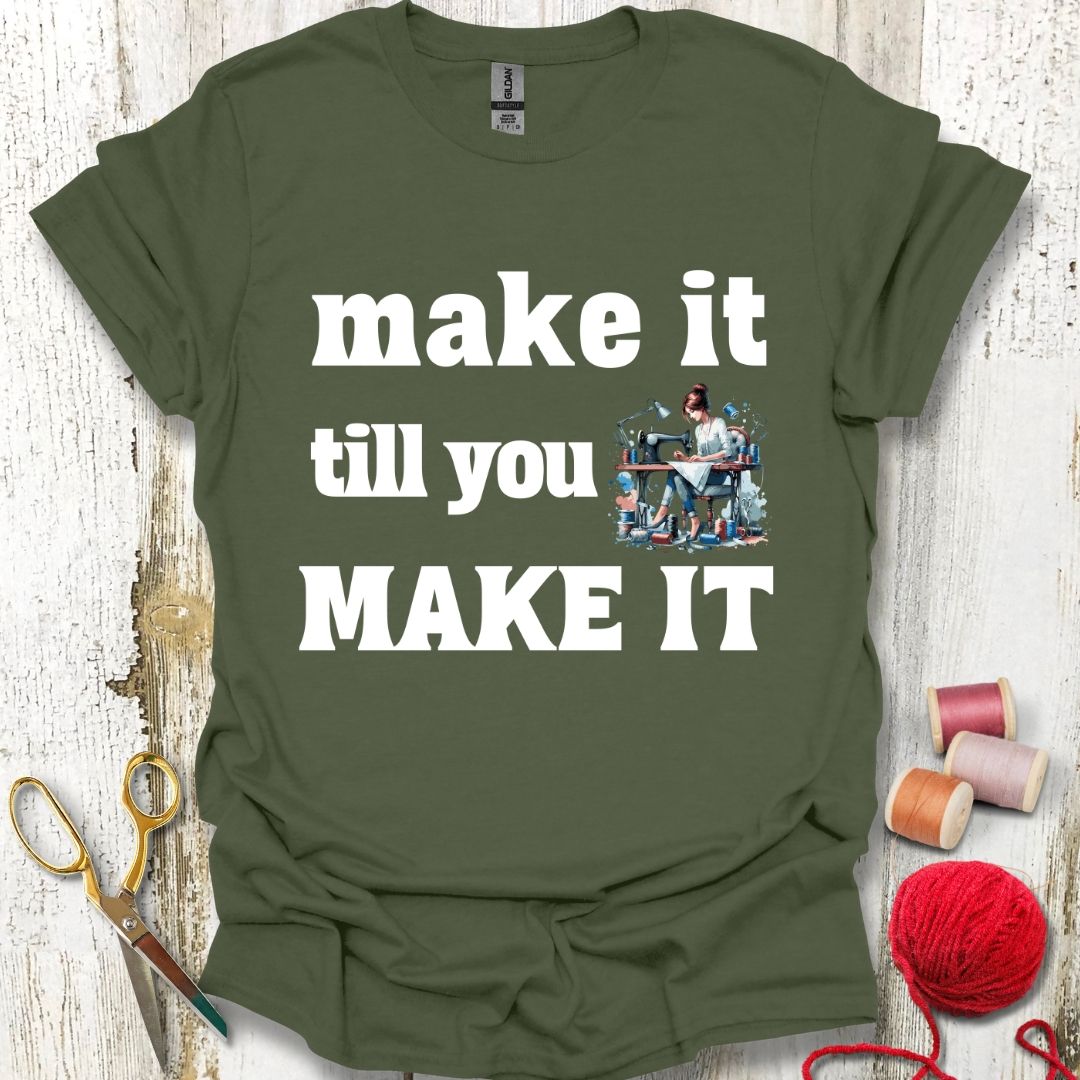 Make It T-Shirt