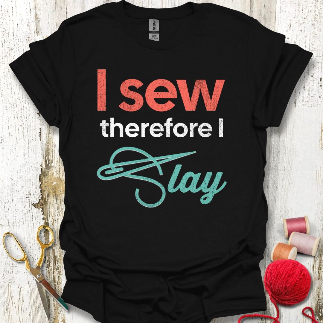 Sew Slay T-Shirt