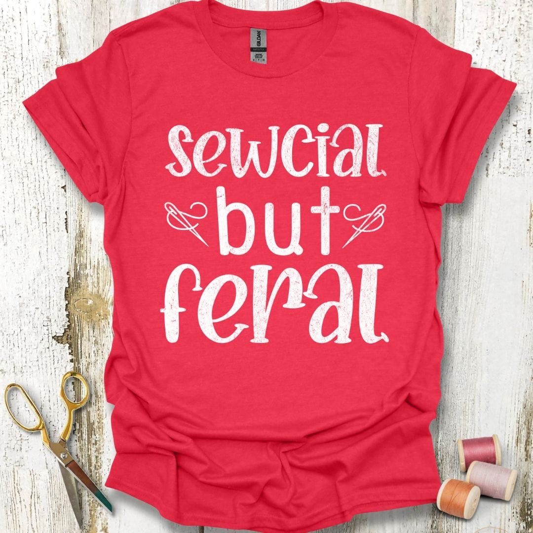 Sewcial But Feral T-Shirt