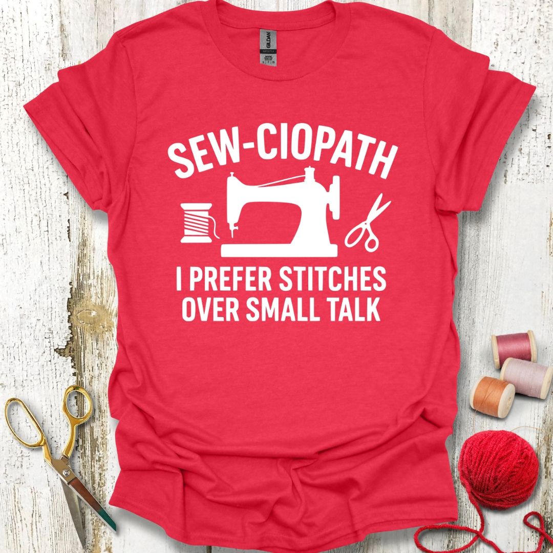 Funny Sew-ciopath T-Shirt
