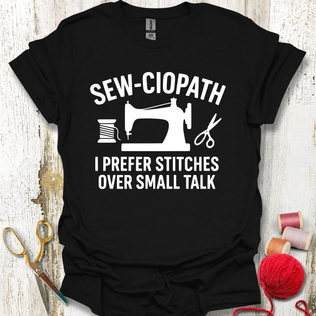 Funny Sew-ciopath T-Shirt