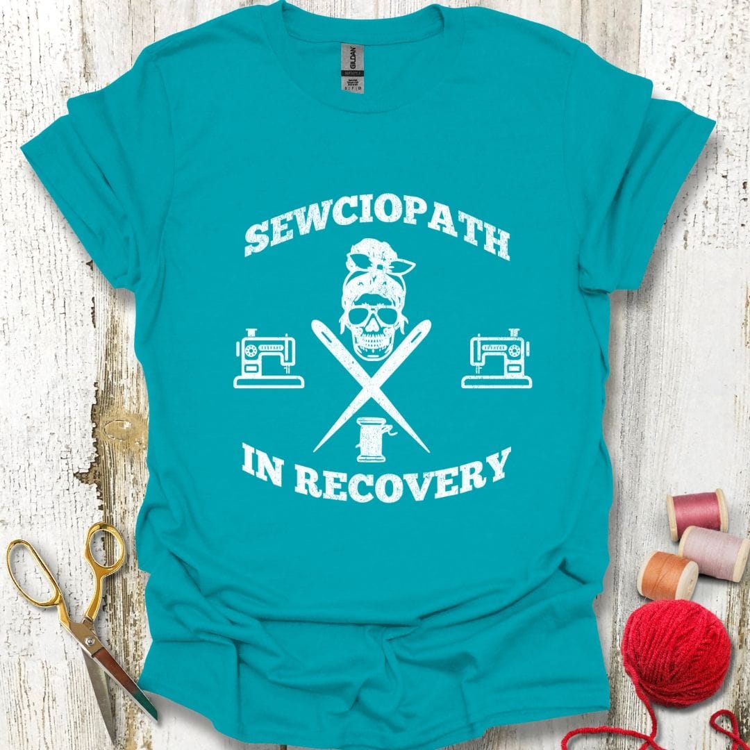 Funny Recovering Sewciopath T-Shirt