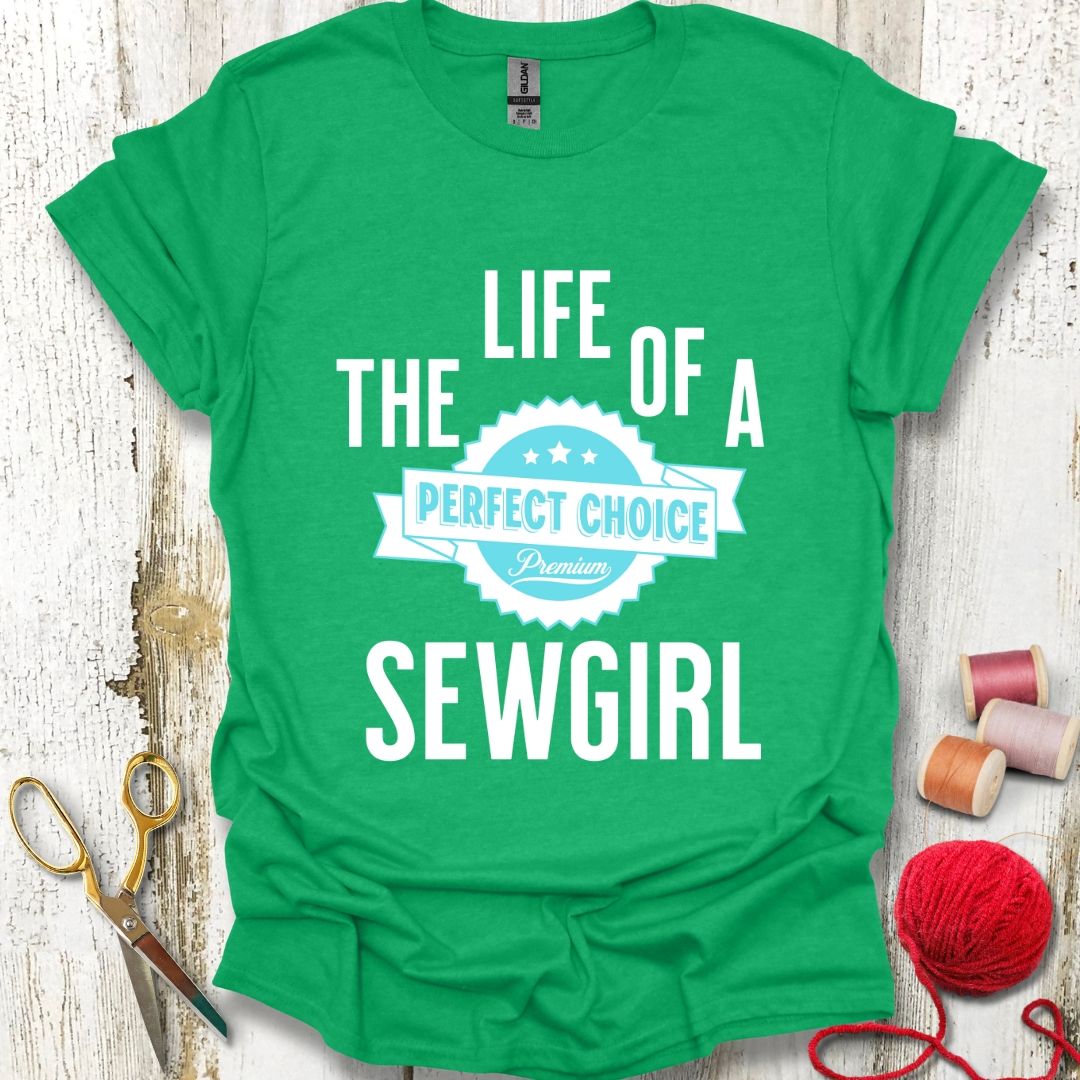 Sewgirl Life T-Shirt