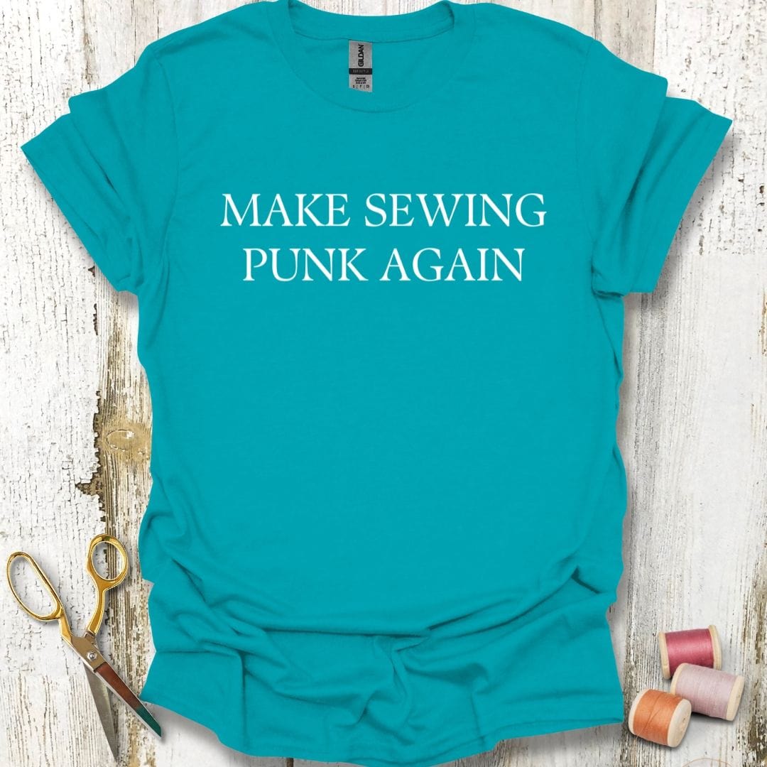 Make Sewing Punk Again T-Shirt
