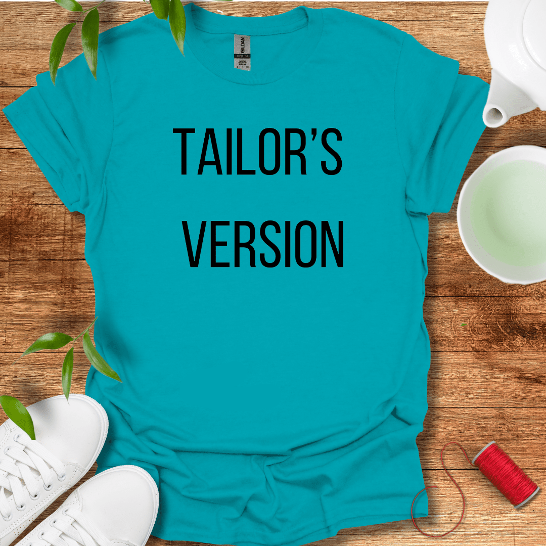 Tailor's Version T-Shirt