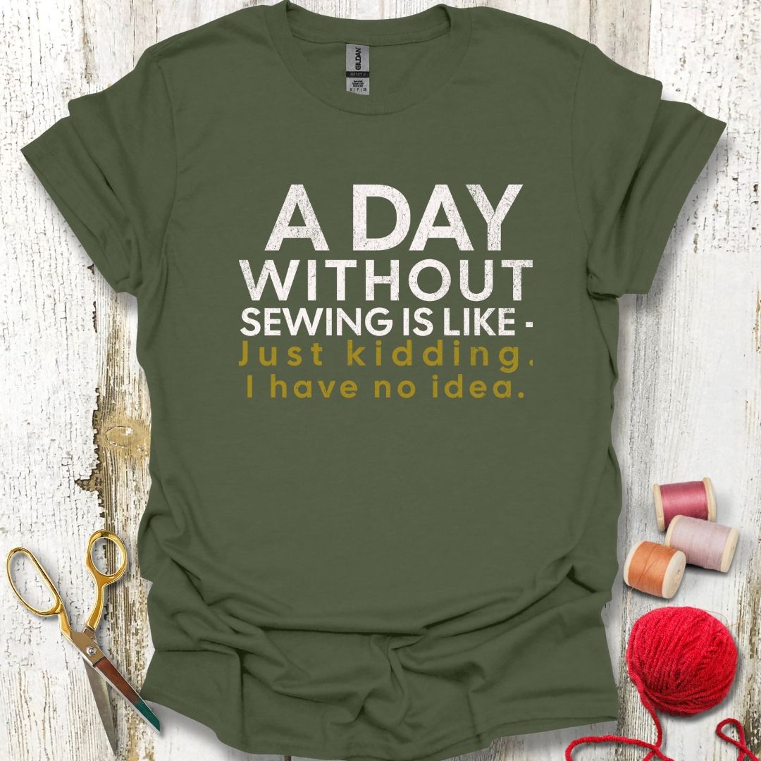 Funny Day Without Sewing T-Shirt