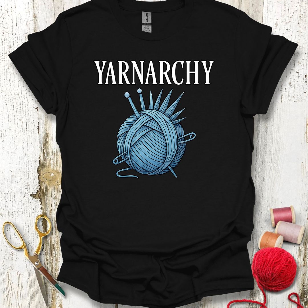 Funny Yarnarchy T-Shirt