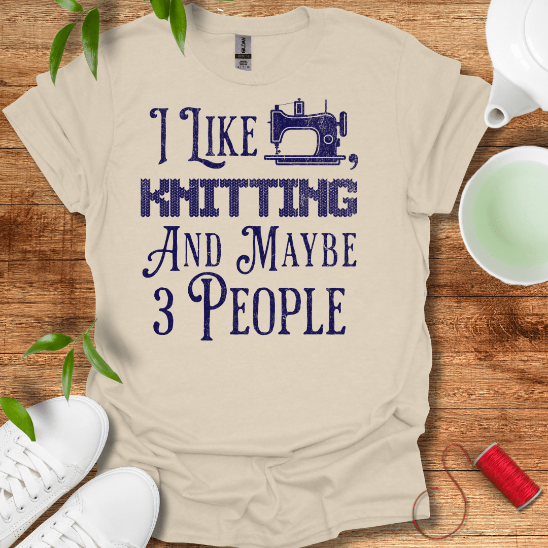 Like Sewing And Knitting T-Shirt
