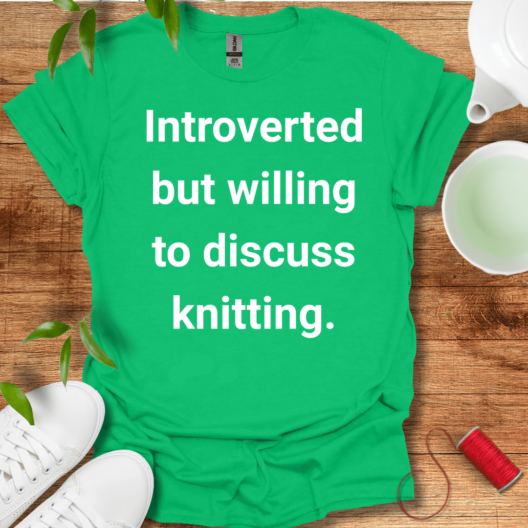 Knitter And Introverted T-Shirt