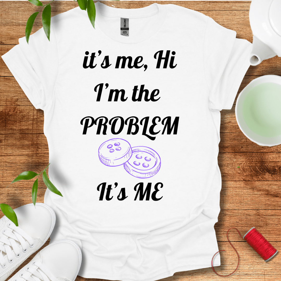 The Sewing Problem T-Shirt