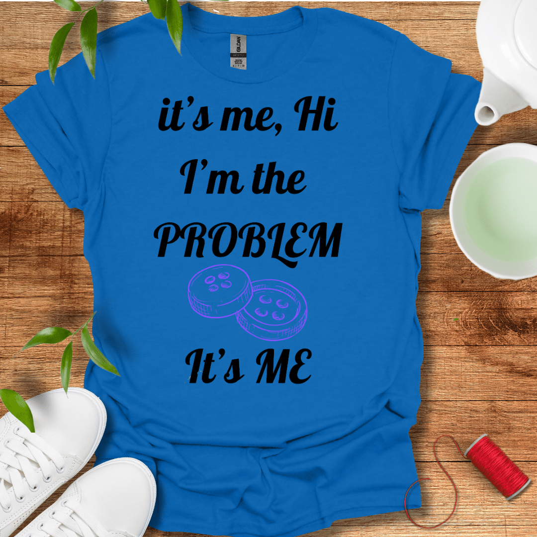 The Sewing Problem T-Shirt