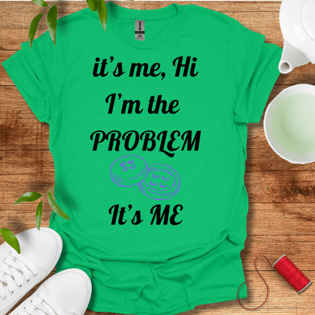 The Sewing Problem T-Shirt