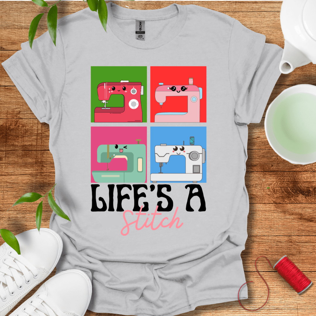 Life's A Stitch T-Shirt