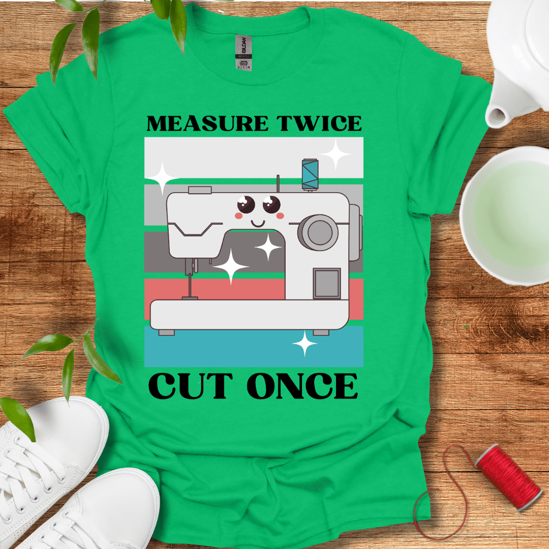 Measure Twice T-Shirt