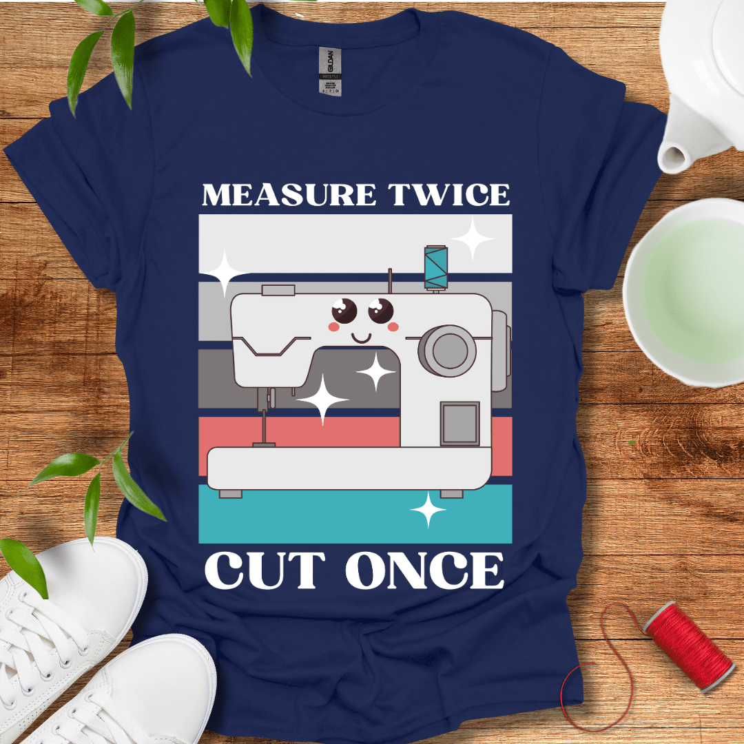 Measure Twice T-Shirt
