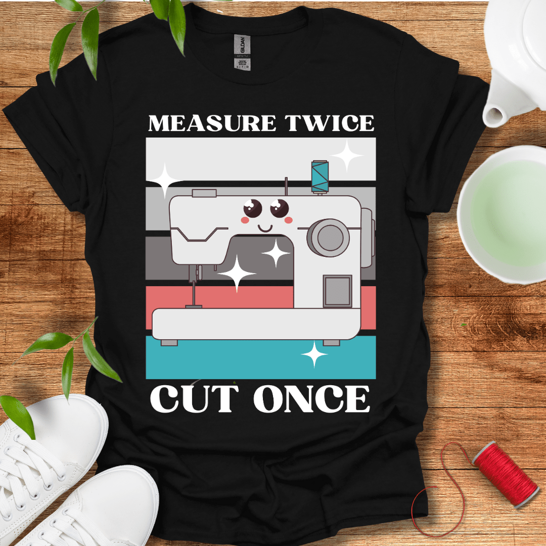 Measure Twice T-Shirt