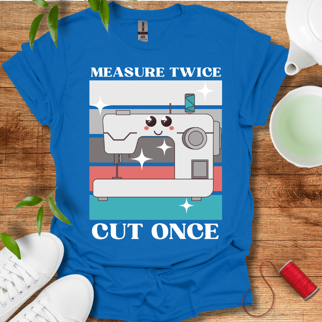 Measure Twice T-Shirt