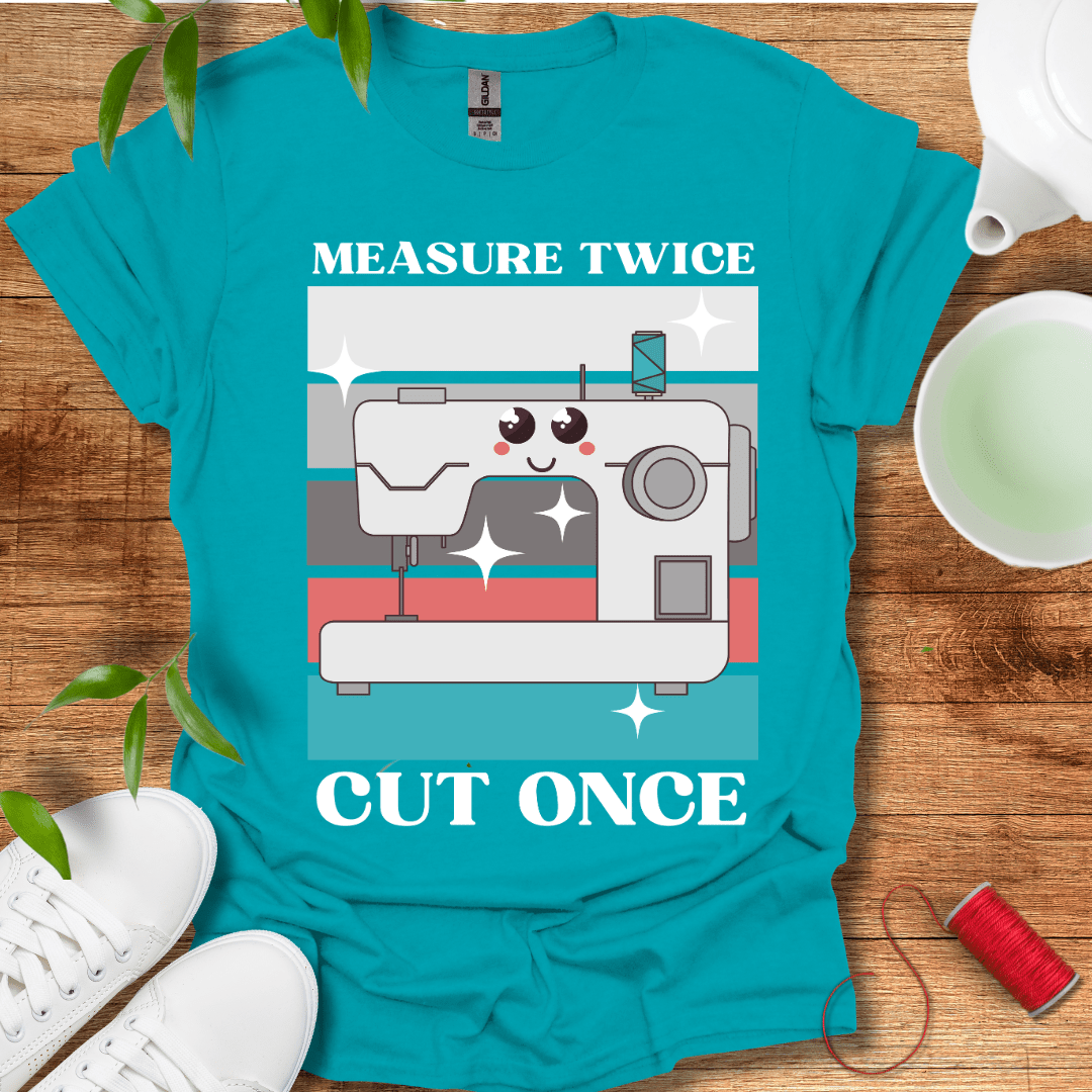 Measure Twice T-Shirt