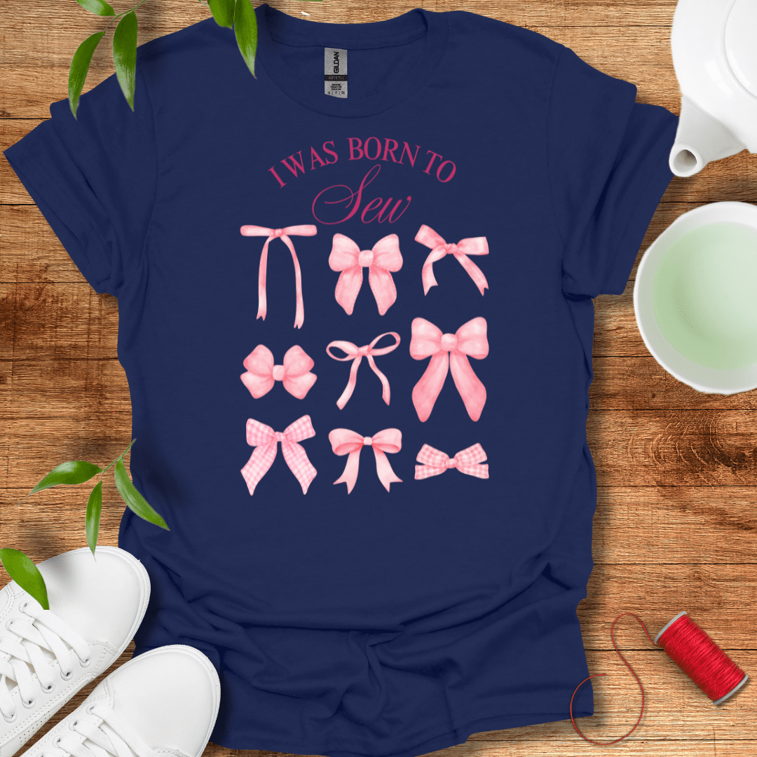 Born To Sew T-Shirt