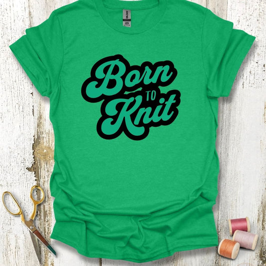 Born to Knit Green T-Shirt